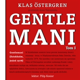 Audiobook Gentlemani. Tom 1  - autor Klas Östergren   - czyta Filip Kosior