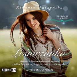 Audiobook Leśniczanka  - autor Klaudia Duszyńska   - czyta Gabriela Jaskuła