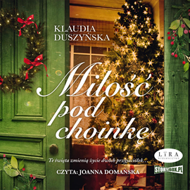 Audiobook Miłość pod choinkę  - autor Klaudia Duszyńska   - czyta Joanna Domańska