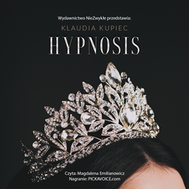 Audiobook Hypnosis  - autor Klaudia Kupiec   - czyta Magdalena Emilianowicz