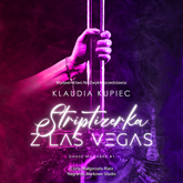 Audiobook Striptizerka z Las Vegas  - autor Klaudia Kupiec   - czyta Małgorzata Klara
