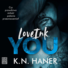 Audiobook LoveInk You  - autor K.N. Haner   - czyta Jan Marczewski
