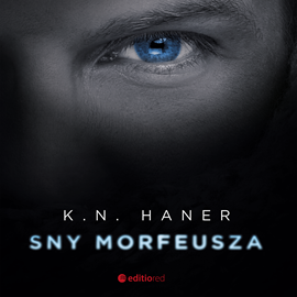 Audiobook Sny Morfeusza  - autor K.N. Haner   - czyta Małgorzata Gołota