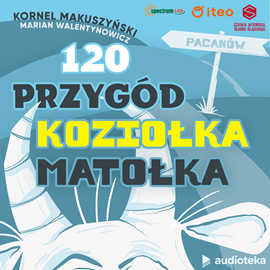 Audiobook 120 przygód Koziołka Matołka  - autor Kornel Makuszyński;Marian Walentynowicz   - czyta zespół lektorów