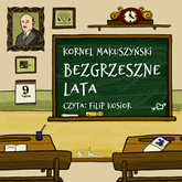Audiobook Bezgrzeszne lata  - autor Kornel Makuszyński   - czyta Filip Kosior