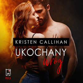 Audiobook Ukochany wróg  - autor Kristen Callihan   - czyta Grzesław Krzyżanowski
