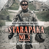 Audiobook #starapaka NO. 3  - autor Krystian Wójcik "WÓJO"   - czyta Mirosław Zbrojewicz