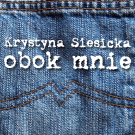 Audiobook Obok mnie  - autor Krystyna Siesicka  