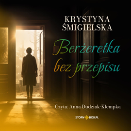 Audiobook Berżeretka bez przepisu  - autor Krystyna Śmigielska   - czyta Anna Dudziak-Klempka