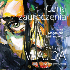 Audiobook Cena zauroczenia  - autor Krystyna Wajda   - czyta Magdalena Emilianowicz