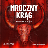 Audiobook Mroczny Krąg cz. 2  - autor Krzysztof A. Zajas   - czyta Marcin Stec