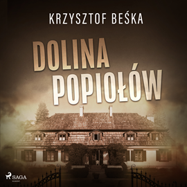 Audiobook Dolina popiołów  - autor Krzysztof Beśka   - czyta Artur Ziajkiewicz