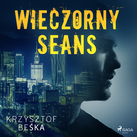 Audiobook Wieczorny seans  - autor Krzysztof Beśka   - czyta Artur Ziajkiewicz