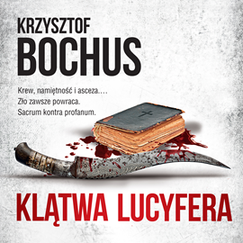 Audiobook Klątwa Lucyfera  - autor Krzysztof Bochus   - czyta Mateusz Weber