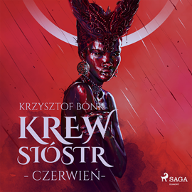 Audiobook Krew Sióstr. Czerwień VIII  - autor Krzysztof Bonk   - czyta Anna Ryźlak
