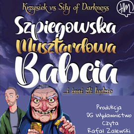 Audiobook Szpiegowska musztardowa babcia  - autor Krzysztof Detyna   - czyta Rafał Zalewski