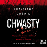 Audiobook Chwasty  - autor Krzysztof Jóźwik   - czyta Roch Siemianowski