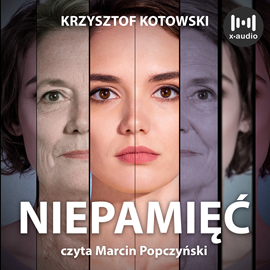 Audiobook Niepamięć  - autor Krzysztof Kotowski   - czyta Marcin Popczyński