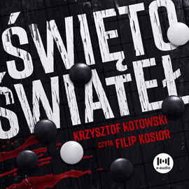Audiobook Święto świateł  - autor Krzysztof Kotowski   - czyta Filip Kosior