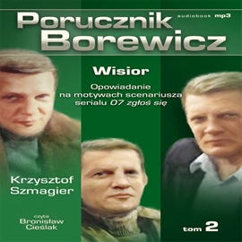 Audiobook Porucznik Borewicz. Wisior. Cz. 2  - autor Krzysztof Szmagier   - czyta Bronisław Cieślak