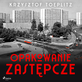 Audiobook Opakowanie zastępcze  - autor Krzysztof Toeplitz   - czyta Jędrzej Fulara