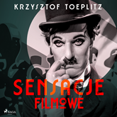 Audiobook Sensacje filmowe  - autor Krzysztof Toeplitz   - czyta Tomasz Ignaczak