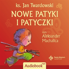 Audiobook Nowe patyki i patyczki  - autor Ks. Jan Twardowski   - czyta Aleksander Machalica