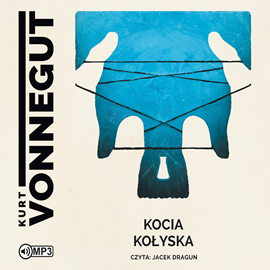 Audiobook Kocia kołyska  - autor Kurt Vonnegut   - czyta Jacek Dragun