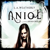 Audiobook Anioł  - autor L. A. Weatherly   - czyta Anna Cieślak