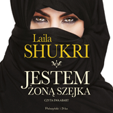 Audiobook Jestem żoną szejka  - autor Laila Shukri   - czyta Ewa Abart