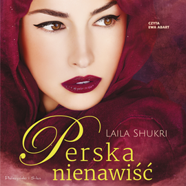 Audiobook Perska nienawiść  - autor Laila Shukri   - czyta Ewa Abart