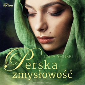 Audiobook Perska zmysłowość  - autor Laila Shukri   - czyta Ewa Abart