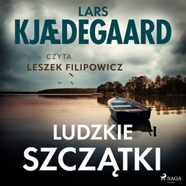 Audiobook Ludzkie szczątki  - autor Lars Kjædegaard   - czyta Leszek Filipowicz