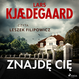 Audiobook Znajdę cię  - autor Lars Kjædegaard   - czyta Leszek Filipowicz