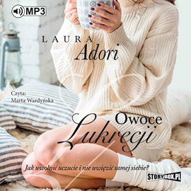 Audiobook Owoce Lukrecji  - autor Laura Adori   - czyta Marta Wardyńska