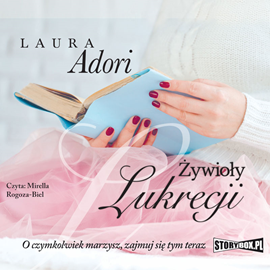 Audiobook Żywioły Lukrecji  - autor Laura Adori   - czyta Mirella Rogoza-Biel