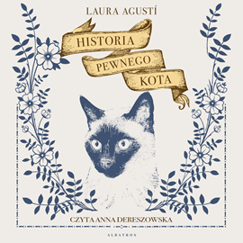 Audiobook Historia pewnego kota  - autor Laura Agustí   - czyta Anna Dereszowska