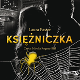 Audiobook Pajęczyna. Tom 1. Księżniczka  - autor Laura Passer   - czyta Mirella Rogoza-Biel
