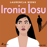 Audiobook Ironia losu  - autor Laurencja Wons   - czyta Agnieszka Baranowska