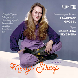 Audiobook Meryl Streep o sobie  - autor Lawrence Grobel   - czyta Magdalena Szybińska
