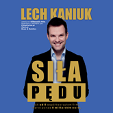 Audiobook Siła Pędu  - autor Lech Kaniuk   - czyta Marek Bocianiak