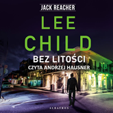 Audiobook Bez litości  - autor Lee Child   - czyta Andrzej Hausner