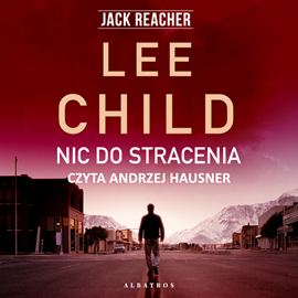 Audiobook Nic do stracenia  - autor Lee Child   - czyta Andrzej Hausner