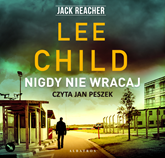 Audiobook Nigdy nie wracaj  - autor Lee Child   - czyta Jan Peszek