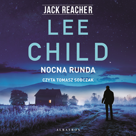Audiobook Nocna runda  - autor Lee Child   - czyta Tomasz Sobczak
