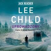 Audiobook Uprowadzony  - autor Lee Child   - czyta Andrzej Hausner