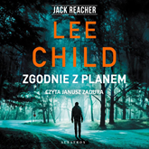 Audiobook Zgodnie z planem  - autor Lee Child   - czyta Janusz Zadura