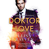 Audiobook Doktor Love  - autor Leisa Rayven   - czyta Mikołaj Krawczyk