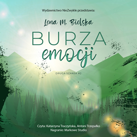 Audiobook Burza emocji  - autor Lena M. Bielska   - czyta zespół aktorów