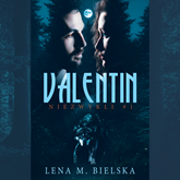 Audiobook Valentin  - autor Lena M. Bielska   - czyta zespół aktorów